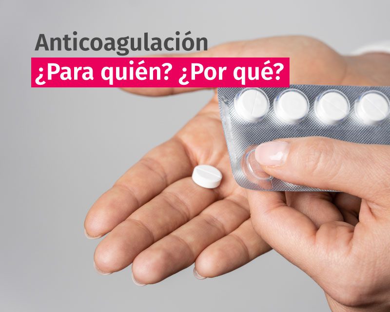 Anticoagulation: for whom? why?