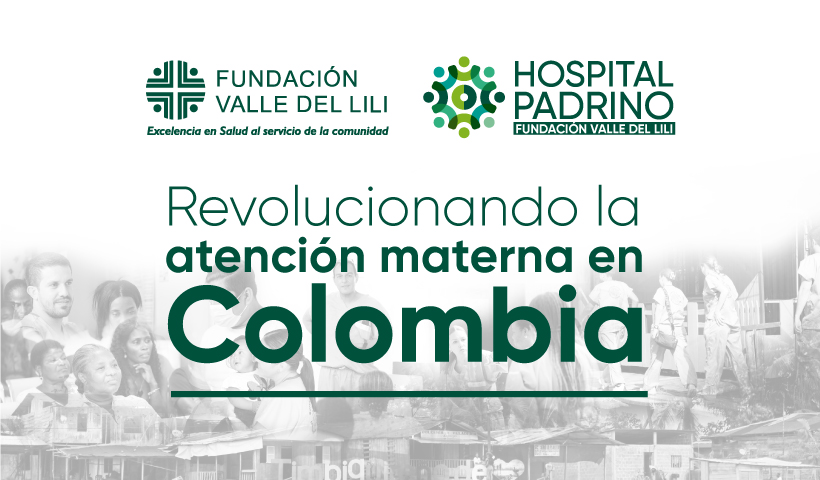 Hospital Padrino, una estrategia que transforma la atención materna en Colombia