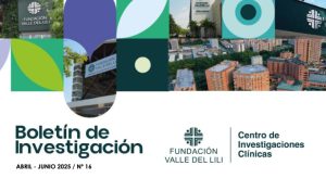 Centro de investigaciones Clinicas -boletín 16 - ABRIL JUNIO 2025