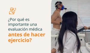 Por qué es importante una evaluación médica antes de hacer ejercicio
